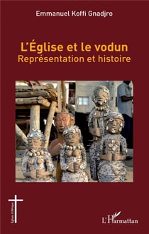 L'église et le vodun : représentation et histoire