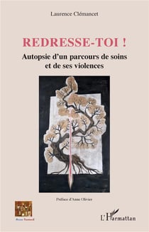 Redresse-toi ! autopsie d'un parcours de soins et de ses violences