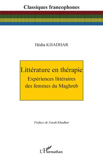 Littérature en thérapie : expériences littéraires des femmes du Maghreb