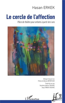 Le cercle de l'affection : Pièce de théâtre pour enfants à partir de 6 ans