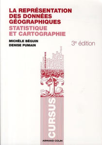 La représentation des données géographiques - statistique et cartographie (3e édition)