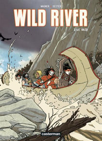 Wild river Tome 1