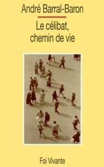 Le Célibat, chemin de vie