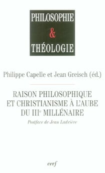 Raison philosophique et christianisme à l'aube du troisième millénaire