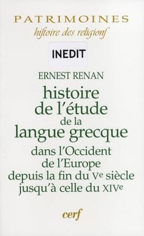 Histoire de l'étude de la langue grecque dans l'Occident de l'Europe depuis la fin du V siècle jusqu'à celle du XIV