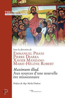 Maximum illud - aux sources d'une nouvelle ère missionnaire