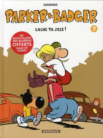 Parker & Badger Tome 7 - cache ta joie !