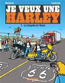 Je veux une Harley Tome 3 : la conquête de l'Ouest