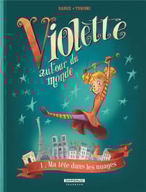 Violette autour du monde Tome 1 - ma tête dans les nuages