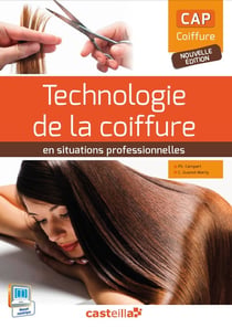 Technologie de la coiffure en situations professionnelles - CAP coiffure - livre de l'élève (édition 2015)