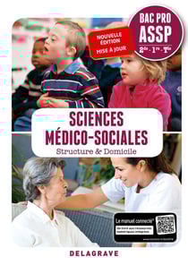 Sciences médico-sociales, structure & domicile - bac pro ASSP - 2de, 1re et terminale