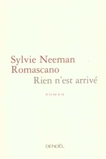 Rien n'est arrive roman