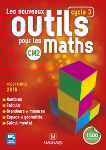 Les nouveaux outils pour les maths : cycle 3 - CM2 (programmes 2016)