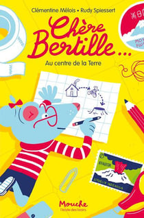 Chère Bertille... au centre de la terre