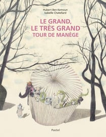 Le grand, le très grand tour de manège