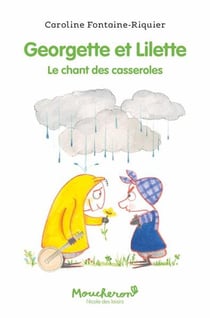 Georgette et Lilette Tome 3 : Le chant des casseroles