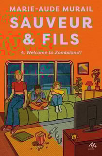 Sauveur & Fils Tome 4 : Welcome to Zombiland !