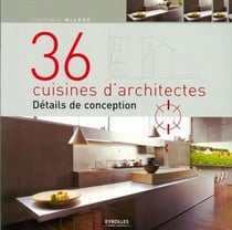 36 cuisines d'architectes : Détails de conception