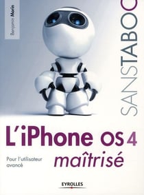 L'iPhone OS 4 maîtrisé