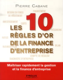 Les dix règles d'or de la finance d'entreprise