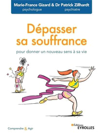 Dépasser sa souffrance : pour donner un nouveau sens à sa vie