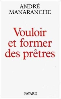 Vouloir et former des prêtres