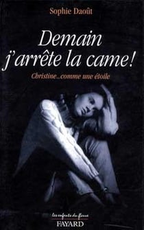 Demain j'arrete la came ! - christine... comme une etoile