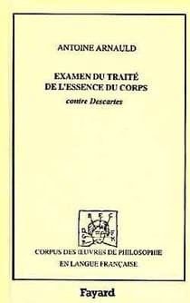 Examen du traite de l'essence du corps - contre descartes
