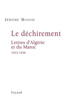 Le Déchirement. Lettres d'Algérie et du Maroc 1953-1958