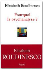 Pourquoi la psychanalyse ?
