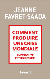 Comment produire une crise mondiale avec douze petits dessins