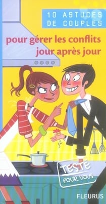 10 astuces de couples pour gerer les conflits jour apres jour