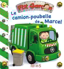 P'tit Garçon : le camion-poubelle de Marcel
