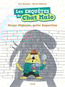 Les enquêtes de Chat Malo Tome 1 : grosse éléphante, petite disparition