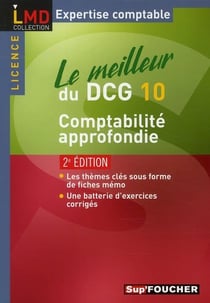 Le meilleur du dcg 10 - comptabilité approfondie (2e édition)