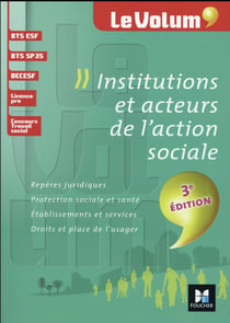 Le volum' - institutions et acteurs de l'action sociale (3e edition)