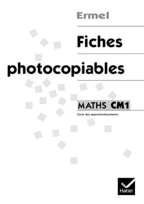 Mathématiques - CM1 - fiches photocopiables