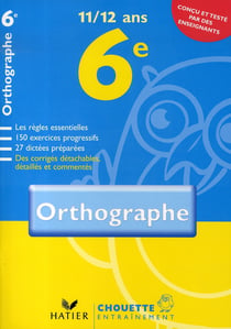 Chouette entraînement : orthographe - 6ème (édition 2007)