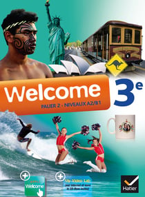 Welcome : anglais - 3ème - palier 2 - A2/B1 - manuel de l'élève (édition 2014)