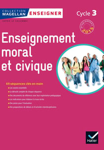 Magellan : enseignement moral et civique - cycle 3 - guide de l'enseignant (édition 2015)