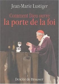 Comment Dieu ouvre la porte de la foi