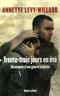 Trente-trois jours en été - chroniques d'une guerre surprise
