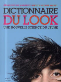Dictionnaire du look - une nouvelle science du jeune
