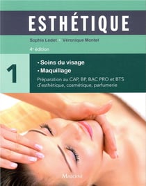 Esthétique Tome 1 : Soins du visage - Maquillage (4e édition)