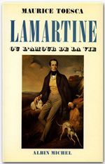 Lamartine ou l'amour de la vie