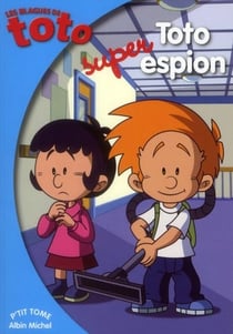 Les blagues de toto t.6 - toto super espion