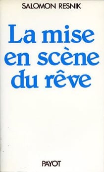 La mise en scène du rêve