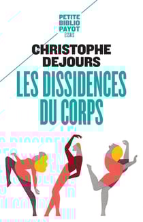 Les dissidences du corps - répression et subversion en psychosomatique