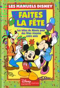 Faîtes la fête - les idées de minnie pour des fêtes réussies entre amis