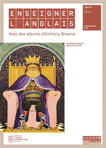 Enseigner l'anglais avec des albums d'Anthony Browne - cycle 3